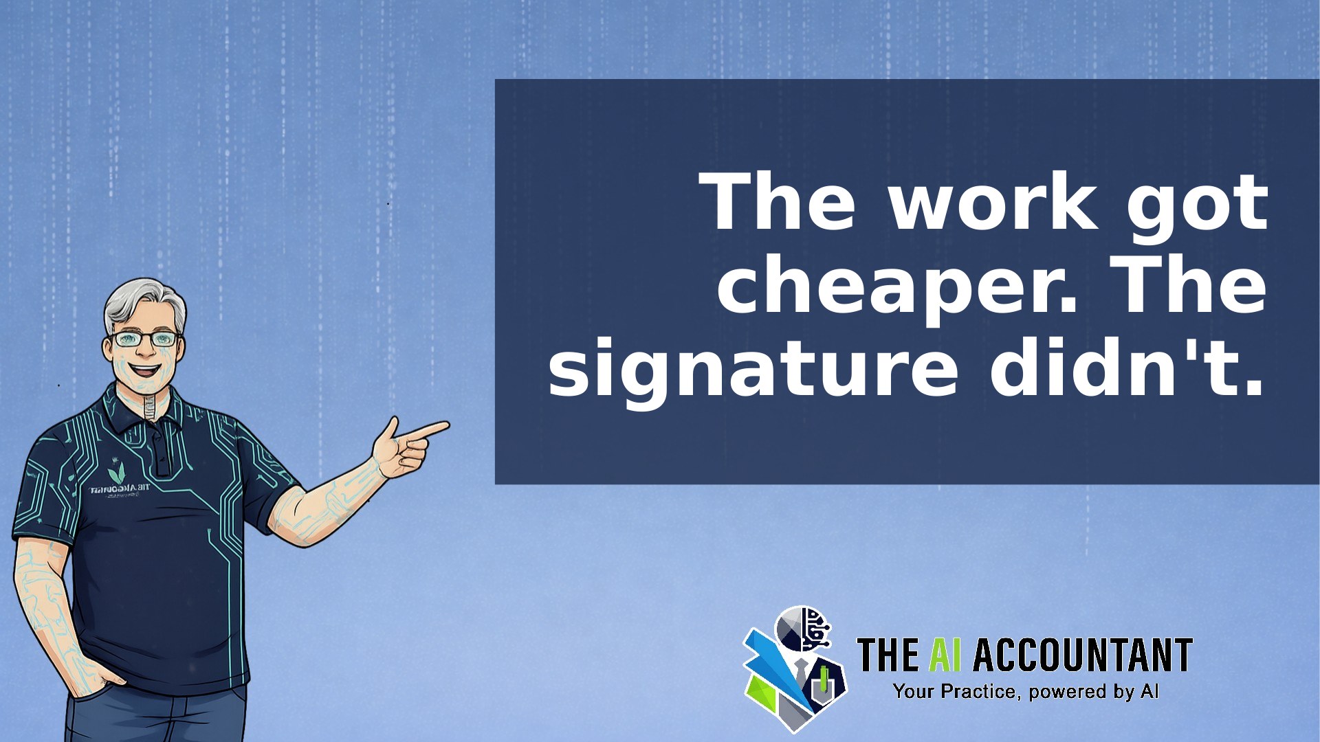Weekly AI Roundup for Accountants: The work got cheaper. The signature didn't.