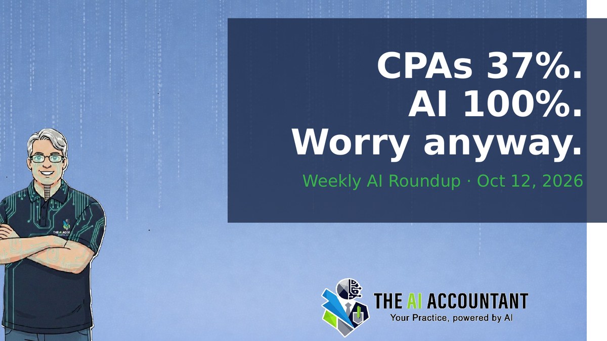 Weekly AI Roundup for Accountants: CPAs 37%, AI 100%. Read the fine print, but then worry anyway.