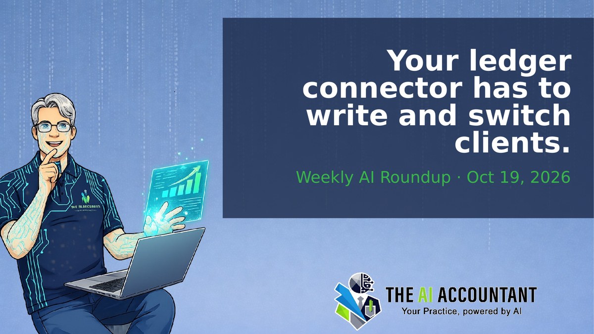Weekly AI Roundup for Accountants: Your ledger connector has to write and switch clients. Digits now does both.